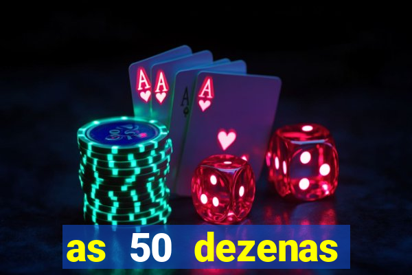 as 50 dezenas melhores de 20 pontos